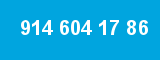914 604 17 86